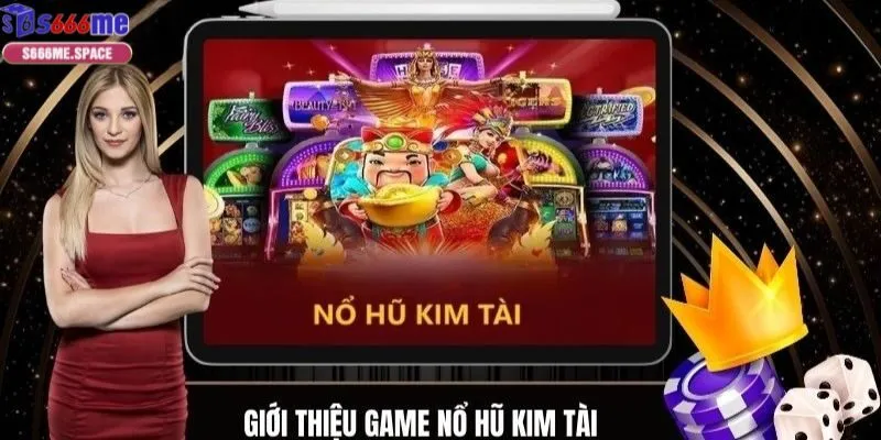 Nổ hũ Kim tài S666 game slot đổi thưởng hot hit nhất hiện nay 